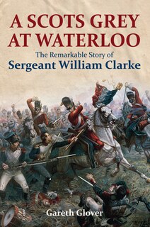Front cover_A Scots Grey At Waterloo
