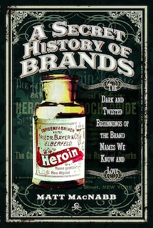 Front cover_A Secret History Of Brands