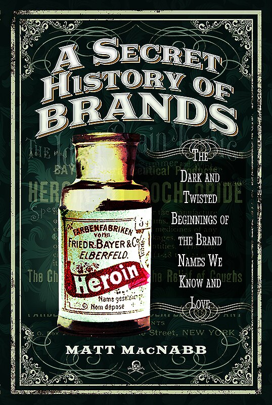 Front cover_A Secret History Of Brands