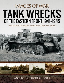 Front cover_Tank Wrecks of the Eastern Front 1941-1945