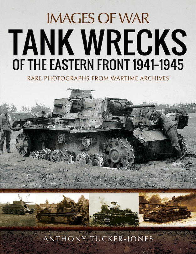 Front cover_Tank Wrecks of the Eastern Front 1941-1945