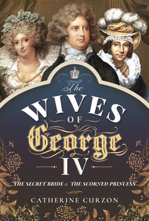 Front cover_The Wives Of George Iv