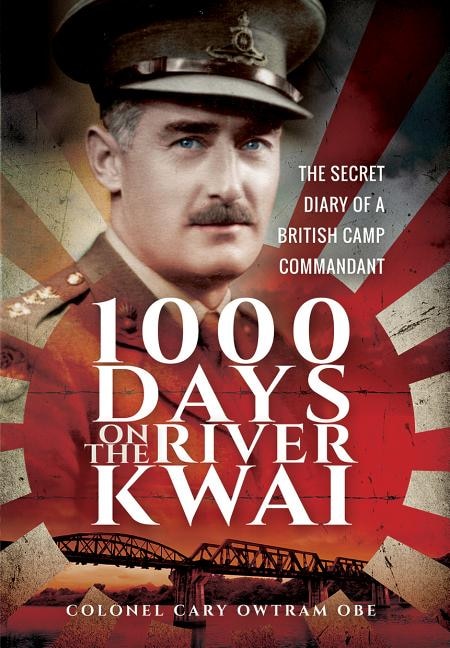 Front cover_1000 Days on the River Kwai