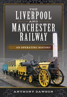 Front cover_The Liverpool And Manchester Railway