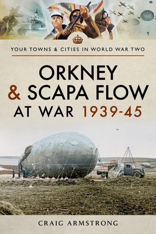 Front cover_Orkney And Scapa Flow At War 1939-45