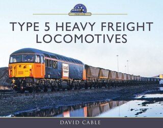 Front cover_Type 5 Heavy Freight Locomotives