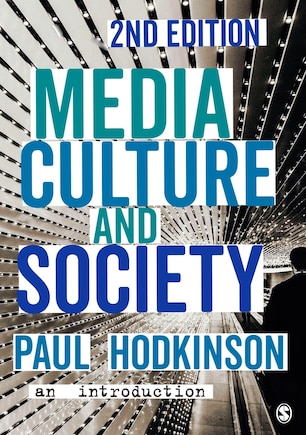 Media, Culture And Society: An Introduction