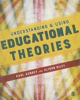 Front cover_Understanding And Using Educational Theories