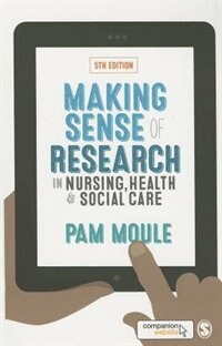 Front cover_Making Sense Of Research In Nursing, Health And Social Care