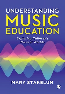 Front cover_Understanding Music In Childhood