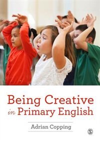 Front cover_Being Creative In Primary English
