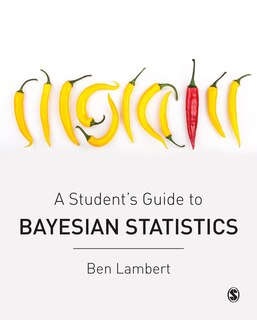 Front cover_A Student’s Guide to Bayesian Statistics