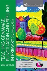 Front cover_Teaching Grammar, Punctuation And Spelling In Primary Schools