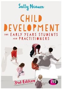 Child Development For Early Years Students And Practitioners