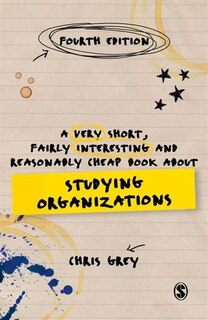 Front cover_A Very Short, Fairly Interesting And Reasonably Cheap Book About Studying Organizations