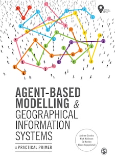 Front cover_Agent-based Modelling And Geographical Information Systems
