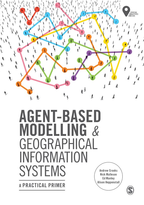 Front cover_Agent-based Modelling And Geographical Information Systems