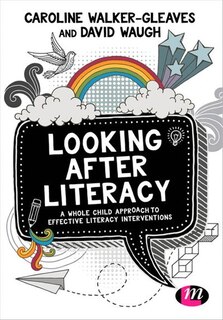 Front cover_LOOKING AFTER LITERACY A WHOLECHILD APPROACH TO EFFECTIVE L