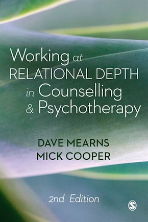 Working At Relational Depth In Counselling And Psychotherapy