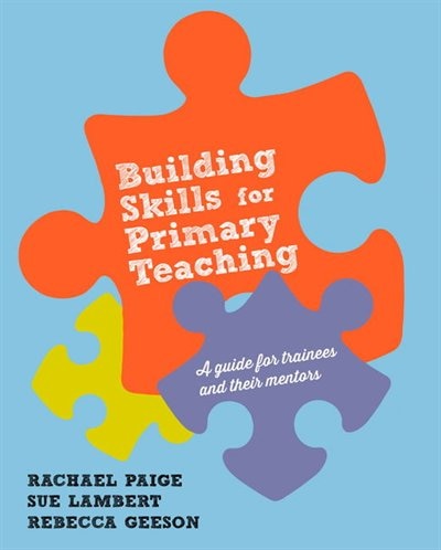 Front cover_Building Skills For Effective Primary Teaching
