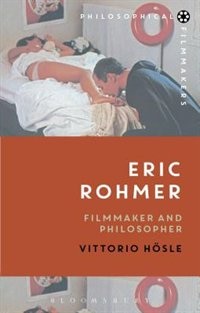 Eric Rohmer: Filmmaker and Philosopher