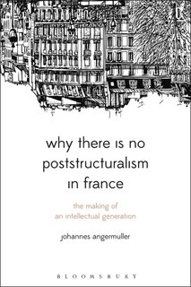 Couverture_Why There Is No Poststructuralism in France
