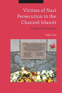 Front cover_Victims Of Nazi Persecution In The Channel Islands