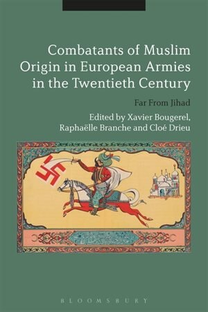 Front cover_Combatants of Muslim Origin in European Armies in the Twentieth Century