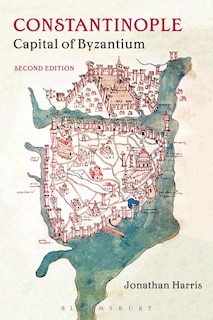 Constantinople: Capital Of Byzantium