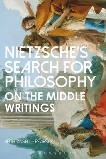 Nietzsche's Search for Philosophy: On The Middle Writings