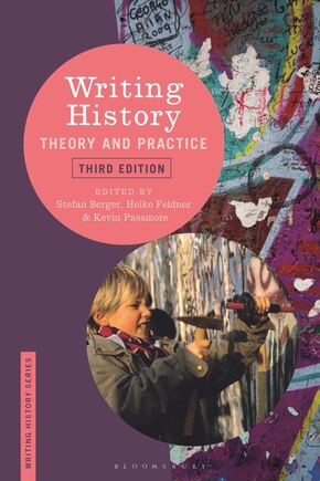 Writing History: Theory And Practice