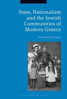 Front cover_State, Nationalism, And The Jewish Communities Of Modern Greece