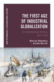 Couverture_The First Age Of Industrial Globalization