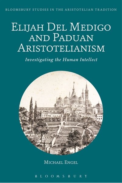 Front cover_Elijah Del Medigo and Paduan Aristotelianism