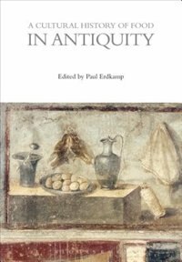Couverture_A Cultural History of Food in Antiquity