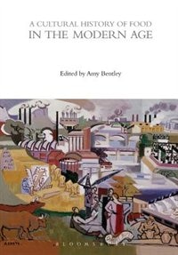 Front cover_A Cultural History of Food in the Modern Age
