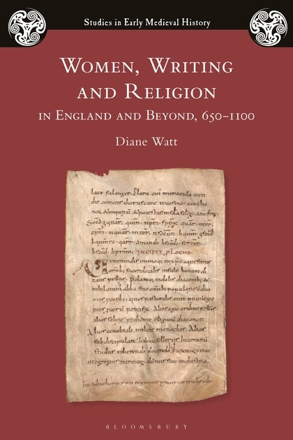 Women, Writing And Religion In England And Beyond, 650-1100