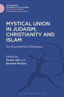 Front cover_Mystical Union in Judaism, Christianity, and Islam