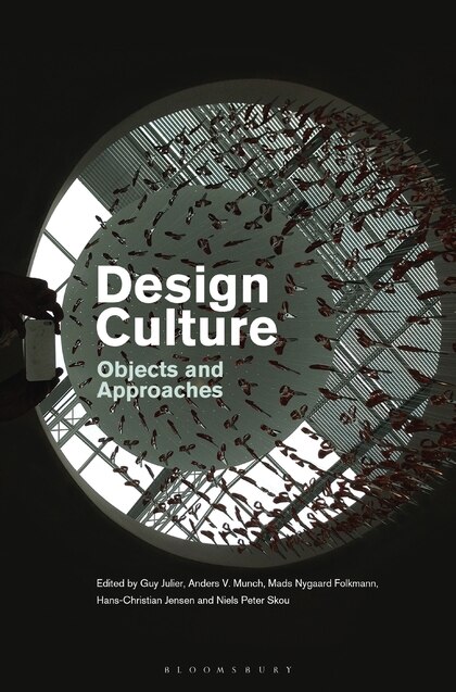 Design Culture: Objects And Approaches