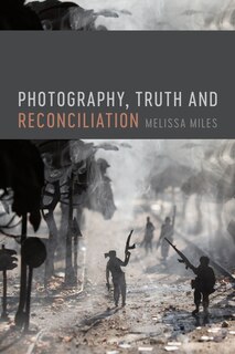 Front cover_Photography, Truth And Reconciliation