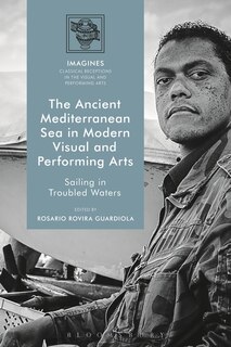 Front cover_The Ancient Mediterranean Sea In Modern Visual And Performing Arts