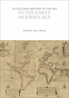 Front cover_A Cultural History of the Sea in the Early Modern Age