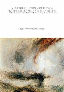 Front cover_A Cultural History of the Sea in the Age of Empire