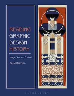 Reading Graphic Design History: Image, Text, And Context