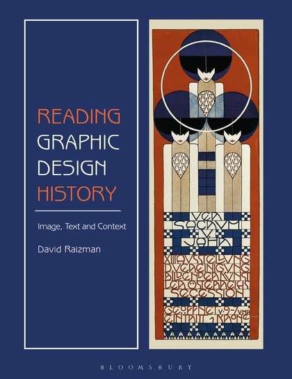 Reading Graphic Design History: Image, Text, And Context