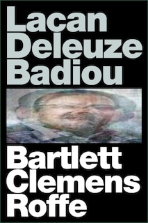 Front cover_Lacan Deleuze Badiou