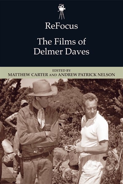 Couverture_ReFocus: the Films of Delmer Daves