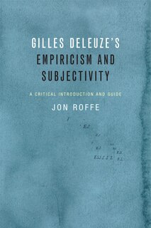 Front cover_Gilles Deleuze's Empiricism and Subjectivity