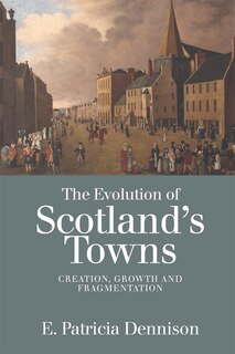 Front cover_The Evolution of Scotland’s Towns