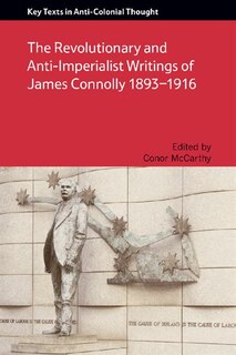 Front cover_The Revolutionary and Anti-Imperialist Writings of James Connolly 1893-1916